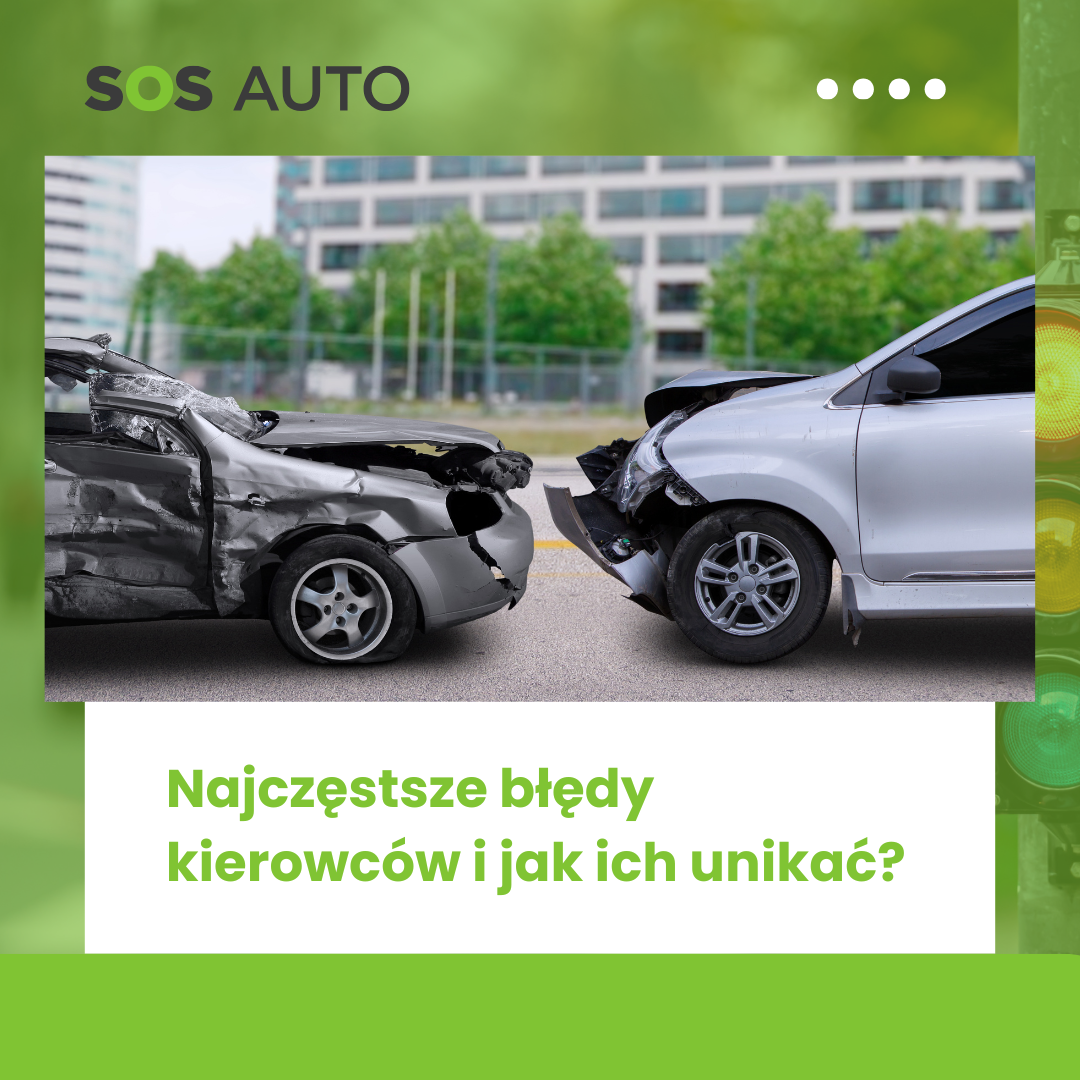 Najczęstsze błędy kierowców i jak ich unikać?